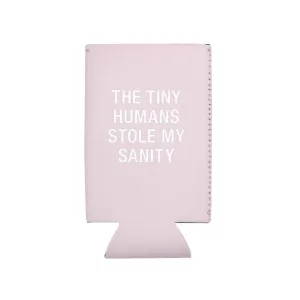 Tiny Humans Stole My Sanity Slim Koozie